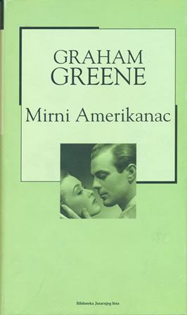 Graham Greene - Mirni Amerikanac