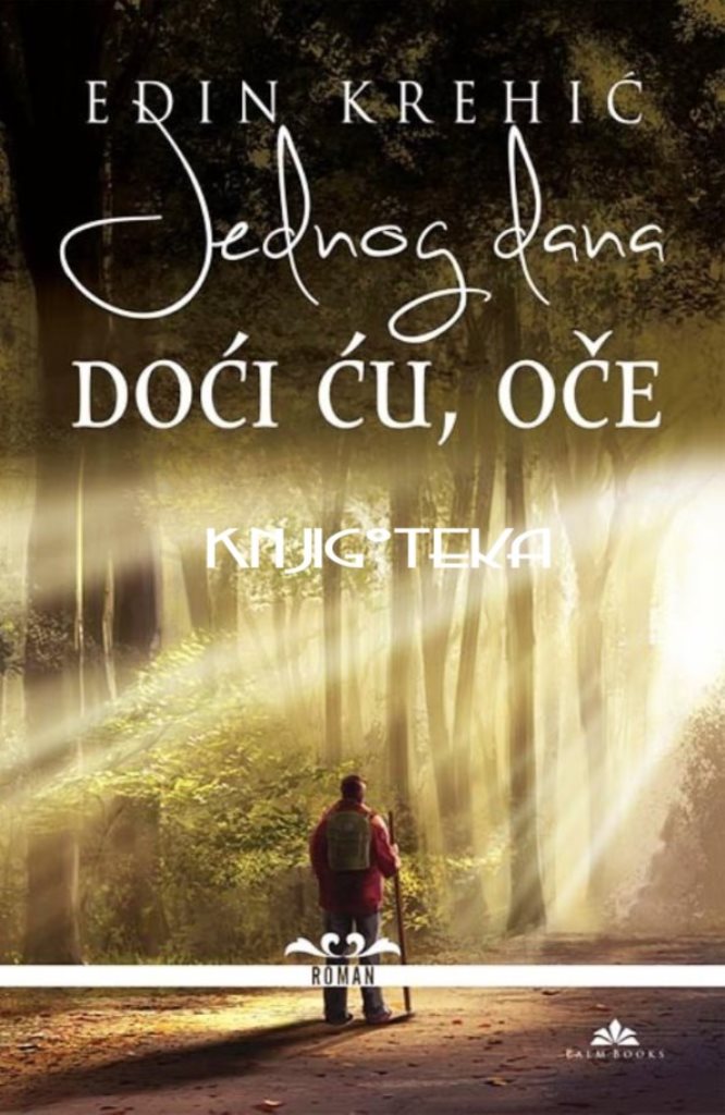 Jednog dana doći ću, oče