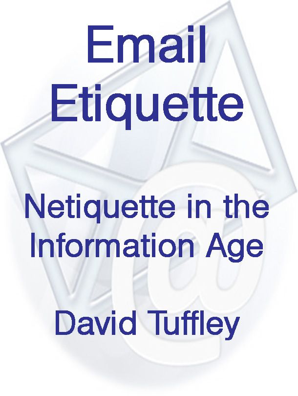 Email Etiquette: Netiquette for the Information Age