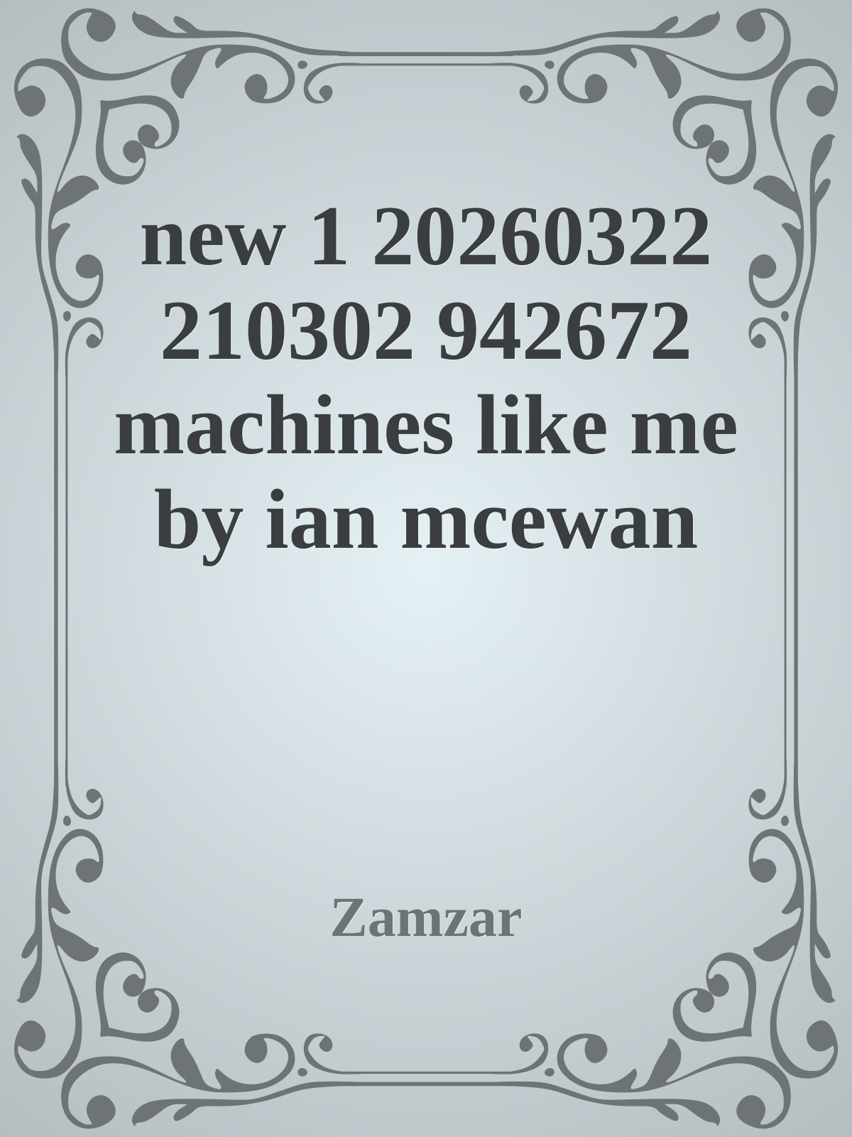 new 1 20260322 210302 942672 machines like me by ian mcewan